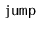 $ \mathtt{jump}$