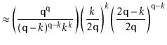 $\displaystyle \approx \left(\frac{\ensuremath{\mathtt{q}}^{\ensuremath{\mathtt{...
...ath{\mathtt{q}}-k}{2\ensuremath{\mathtt{q}}}\right)^{\ensuremath{\mathtt{q}}-k}$