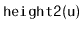 $ \mathtt{height2(u)}$