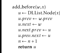 \begin{leftbar}
\begin{flushleft}
\hspace*{1em} \ensuremath{\mathrm{add\_before}...
...bf{return}} \ensuremath{\ensuremath{\mathit{u}}}\\
\end{flushleft}\end{leftbar}