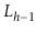 $ L_{h-1}$