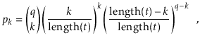 $\displaystyle p_k = \binom{\ensuremath{\ensuremath{\ensuremath{\mathit{q}}}}}{k...
...}})}}}\right)^{\ensuremath{\ensuremath{\ensuremath{\mathit{q}}}}-k} \enspace ,
$