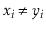 $ \ensuremath{\ensuremath{\ensuremath{\mathit{x}}}}_\ensuremath{\ensuremath{\ens...
...ath{\ensuremath{\mathit{y}}}}_\ensuremath{\ensuremath{\ensuremath{\mathit{i}}}}$