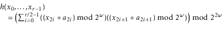 \begin{displaymath}\begin{array}{l}
h(\ensuremath{\ensuremath{\ensuremath{\math...
...2\ensuremath{\ensuremath{\ensuremath{\mathit{w}}}}}
\end{array}\end{displaymath}