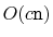 $ O(c\ensuremath{\mathtt{n}})$