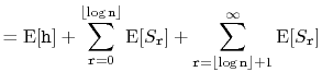$\displaystyle = \mathrm{E}[\ensuremath{\mathtt{h}}] + \sum_{\ensuremath{\mathtt...
...ensuremath{\mathtt{n}}\rfloor+1}^\infty \mathrm{E}[S_{\ensuremath{\mathtt{r}}}]$