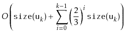 $\displaystyle O\left(
\ensuremath{\mathtt{size(u}}_k\ensuremath{\mathtt{)}}
...
...{2}{3}\right)^i\ensuremath{\mathtt{size(u}}_{k}\ensuremath{\mathtt{)}}
\right)$