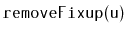 $ \mathtt{removeFixup(u)}$