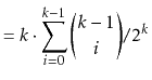$\displaystyle = k\cdot \sum_{i=0}^{k-1}\binom{k-1}{i}/2^k$