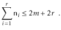 $\displaystyle \sum_{i=1}^{r} \ensuremath{\mathtt{n}}_i \le 2m + 2r \enspace .
$