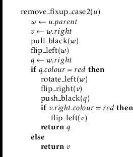 \begin{leftbar}
\begin{flushleft}
\hspace*{1em} \ensuremath{\mathrm{remove\_fixu...
...bf{return}} \ensuremath{\ensuremath{\mathit{v}}}\\
\end{flushleft}\end{leftbar}