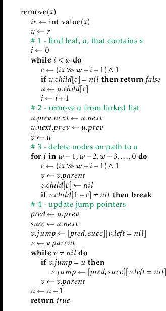 \begin{leftbar}
\begin{flushleft}
\hspace*{1em} \ensuremath{\mathrm{remove}(\ens...
...return}} \ensuremath{\ensuremath{\mathit{true}}}\\
\end{flushleft}\end{leftbar}
